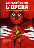 Une aventure de Rouletabille, 3, Rouletabille 03 - Le Fantôme de l'Opéra, Le Fantôme de l'Opéra