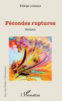 Fécondes ruptures, Roman