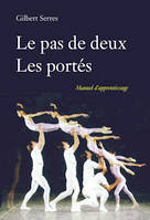 Les pas de deux, les portés - manuel d'apprentissage, manuel d'apprentissage