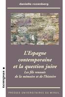 L’Espagne contemporaine et la question juive, Les fils renoués de la mémoire et de l’histoire