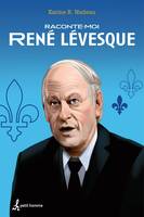Raconte-moi René Lévesque - Nº 3, 003-RACONTE-MOI RENE LEVESQUE [NUM]