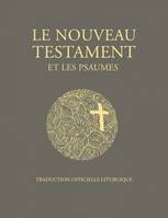 Le Nouveau Testament et les Psaumes, Traduction officielle liturgique