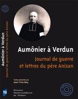 Aumônier à Verdun, Journal de guerre et lettres du père anizan