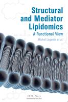Structural and mediator lipidomics, A functional view