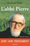 L'abbé Pierre suivi de son testament, biographie