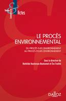 Le procès environnemental, Du procès sur l'environnement au procès pour l'environnement