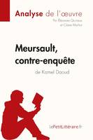 Meursault, contre-enquête de Kamel Daoud (Analyse de l'oeuvre), Analyse complète et résumé détaillé de l'oeuvre