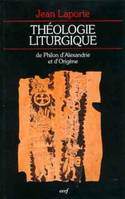 Théologie liturgique de Philon d'Alexandrie et d'Origène