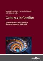 Cultures in Conflict, Religion, History and Gender in Northern Europe c. 1800–2000