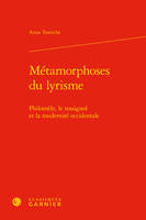 Métamorphoses du lyrisme, Philomèle, le rossignol et la modernité occidentale