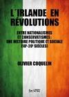 L'Irlande en révolutions, Entre nationalismes et conservatismes: une histoire politique et sociale (18e-20­e siècles)