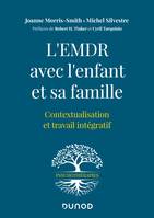 L'EMDR avec l'enfant et sa famille, Contextualisation et travail intégratif