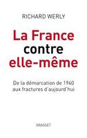 La France contre elle-même, De la démarcation de 1940 aux fractures d'aujourd'hui