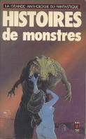 La Grande anthologie du fantastique, 3, Histoire de monstres