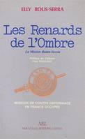 Les Renards de l'ombre - la Mission de contre-espionnage Baden-Savoie, la Mission de contre-espionnage Baden-Savoie