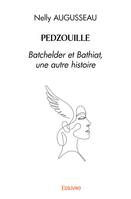 Pedzouille, Batchelder et Bathiat, une autre histoire.