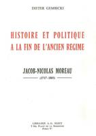 Histoire et politique à la fin de l'Ancien Régime, Jacob-Nicolas Moreau (1717-1803)