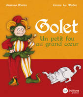 Golet, un petit fou au grand coeur