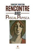 Rencontre avec Pascal Papisca