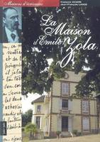 MAISON D'EMILE ZOLA (LA)