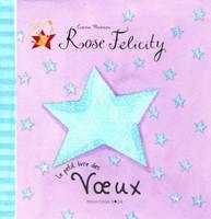 Rose Felicity, Le petit livre des vœux