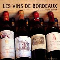 Les vins des Bodeaux (2 volumes en sous-emboîtage) Crus et dégustation + Histoir et terroirs