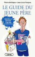 Le guide du jeune père -nouvelle édition-