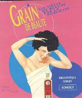 Grain de beauté, un siècle de beauté par la publicité