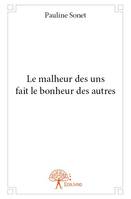 Le malheur des uns fait le bonheur des autres