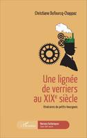 Une lignée de verriers au XIXe siècle, Itinéraires de petits-bourgeois