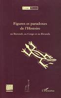 Figures et paradoxes de l'Histoire au Burundi, au Congo et au Rwanda, 2 volumes