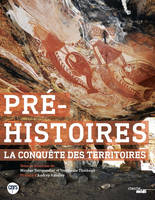 Pré-histoires - La conquête des territoires