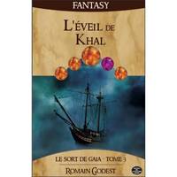 Le sort de Gaïa, 3, L'éveil de Khal