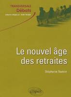 LE NOUVEL AGE DES RETRAITES