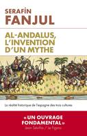 Al Andalus, l'invention d'un mythe, La réalité historique de l'Espagne des trois cultures