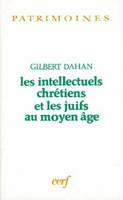 Les intellectuels chrétiens et les juifs au Moyen âge