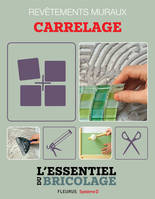 Revêtements muraux - carrelage, L'essentiel du bricolage