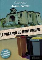 Le pharaon de Montarcher, 5ème enquête du commandant hervé poitevin