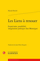 Les liens à renouer, Scepticisme, possibilité, imagination politique chez montaigne