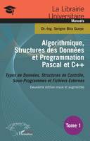 Algorithmique, structures des données et programmation Pascal et C++, Tome 1. types de données, structures de contrôle, sous-programmes et fichiers externes