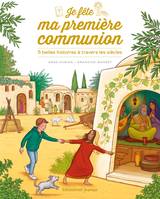 Je fête ma première communion, 5 belles histoires à travers les siècles