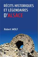 RÉCITS HISTORIQUES ET LÉGENDAIRES D’ALSACE