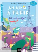 1, Un dino à Paris - Ciel une tour Eiffel ! - 5-6 ans GS/CP