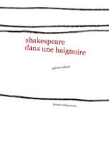 Shakespeare dans une baignoire