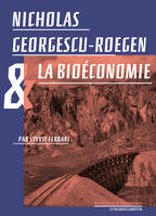 Nicholas Georgescu-Roegen et la bioéconomie