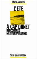 L'été à Cap Djinet, rencontres méditerranéennes