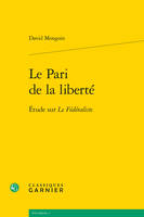 Le pari de la liberté, Étude sur 