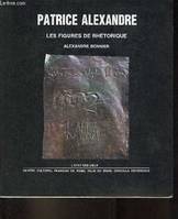 Patrice Alexandre, les figures de rhétorique d'Alexandre