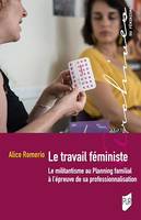 Le travail féministe, Le militantisme au Planning familial à l'épreuve de sa professionnalisation