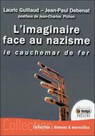 L'imaginaire face au nazisme, Le cauchemar de fer